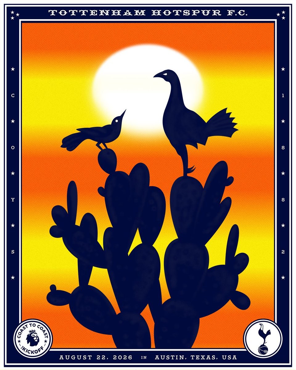 Premier League Coast to Coast Kick Off poster for Tottenham Hotspur: a cockerel and a grackle perched on prickly pear cactus against a Texas sunset, dated August 22, 2026 in Austin, Texas.